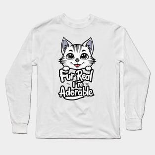 Fur real I'm adorable Long Sleeve T-Shirt